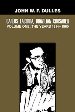 portada Carlos Lacerda, Brazilian Crusader: Volume i: The Years 1914-1960 (in English)