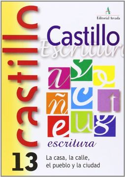 portada castillo. t. 13: la casa, la calle, el pueblo y la ciudad