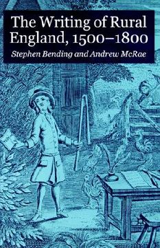 portada the writing of rural england, 1500-1800 (en Inglés)