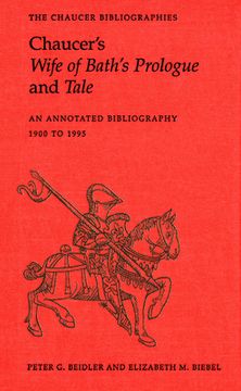 portada Chaucer's Wife of Bath's Prologue and Tale: An Annotated Bibliography 1900 - 1995 (en Inglés)