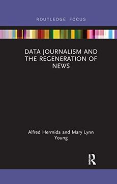 portada Data Journalism and the Regeneration of News (Disruptions) (en Inglés)
