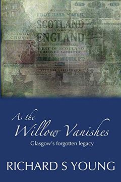 portada As the Willow Vanishes: Glasgow'S Forgotten Legacy (in English)