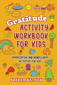 portada Gratitude Activity Workbook for Kids: Appreciation and Mindfulness Activities for Kids (in English)