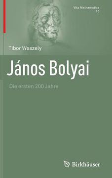 portada János Bolyai: Die Ersten 200 Jahre (en Alemán)