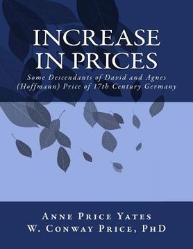 portada Increase in Prices: Some Descendants of David and Agnes (Hoffmann) Price of 17th Century Germany (en Inglés)