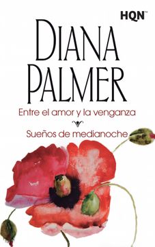 portada Entre el Amor y la Venganza; Sueños de Medianoche (Col Diana Palmer)