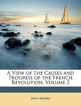 portada a view of the causes and progress of the french revolution, volume 2