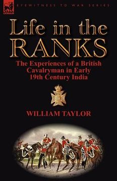 portada life in the ranks: the experiences of a british cavalryman in early 19th century india