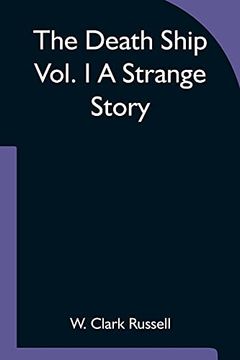 portada The Death Ship Vol. I a Strange Story (en Inglés)