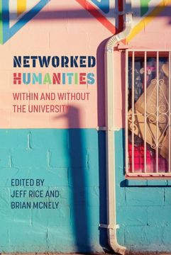 portada Networked Humanities: Within and Without the University (New Media Theory) (en Inglés)