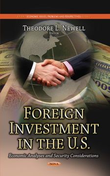 portada Foreign Investment in the U. S.  Economic Analyses and Security Considerations (Economic Issues, Problems and Perspectives)