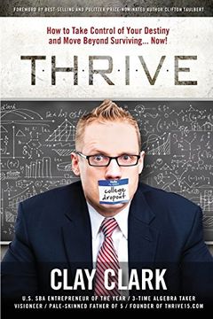 portada Thrive: How to Take Control of Your Destiny and Move Beyond Surviving... Now! (in English)