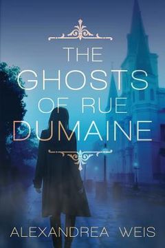 portada The Ghosts of Rue Dumaine (in English)