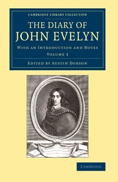 portada The Diary of John Evelyn 3 Volume Set: The Diary of John Evelyn - Volume 3 (Cambridge Library Collection - British & Irish History, 17Th & 18Th Centuries) (en Inglés)