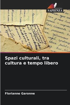 portada Spazi culturali, tra cultura e tempo libero (in Italian)
