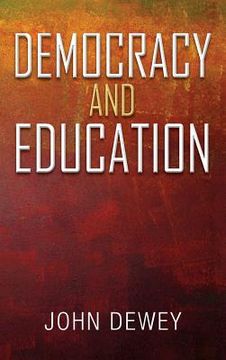 portada Democracy and Education: An Introduction to the Philosophy of Education (in English)