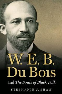 portada W. E. B. Du Bois and The Souls of Black Folk (en Inglés)