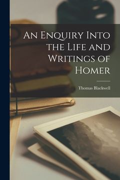 portada An Enquiry Into the Life and Writings of Homer (en Inglés)