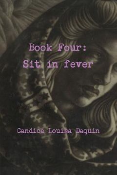 portada Book Four: Sit in fever (en Inglés)
