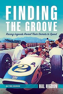 portada Finding the Groove: Racing Legends Reveal Their Secrets to Speed (en Inglés)