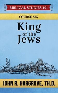 portada King of the Jews: A Study of Matthew (en Inglés)