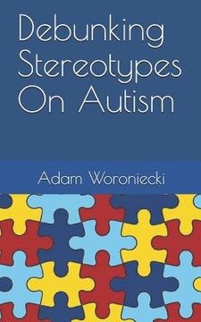portada Debunking Stereotypes on Autism (en Inglés)