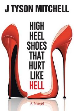 portada High Heel Shoes That Hurt Like Hell (en Inglés)