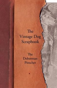 portada the vintage dog scrapbook - the doberman pinscher (en Inglés)