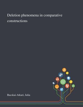 portada Deletion Phenomena in Comparative Constructions (en Inglés)