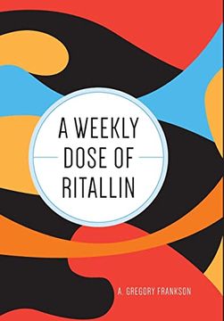 portada A Weekly Dose of Ritallin (in English)