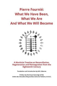 portada Pierre Fournié: What We Have Been, What We Are, And What We Will Become