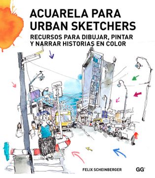 portada Acuarela Para Urban Sketchers: Recursos Para Dibujar, Pintar y Narrar Historias en Color (in Spanish)