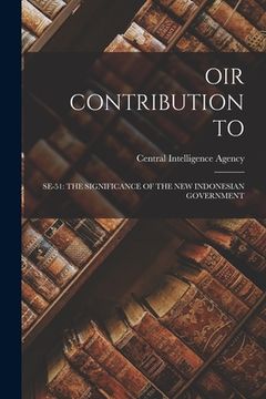 portada Oir Contribution to: Se-51: The Significance of the New Indonesian Government (en Inglés)
