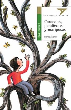portada Caracoles, Pendientes y Mariposas: 13 (Ala Delta - Serie Verde)