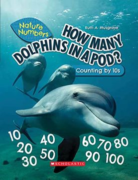 portada How Many Dolphins in a Pod?: Counting by 10's (Nature Numbers): Counting by 10's (en Inglés)