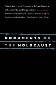 portada Documents on the Holocaust: Selected Sources on the Destruction of the Jews of Germany and Austria, Poland, and the Soviet Union (Rev 