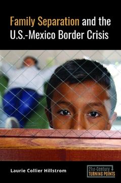 portada Family Separation and the U.S.-Mexico Border Crisis (en Inglés)