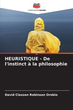 portada HEURISTIQUE - De l'instinct à la philosophie (in French)