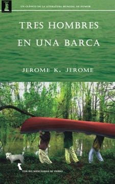 portada Tres Hombres en una Barca: (Por no Mencionar al Perro) (in Spanish)