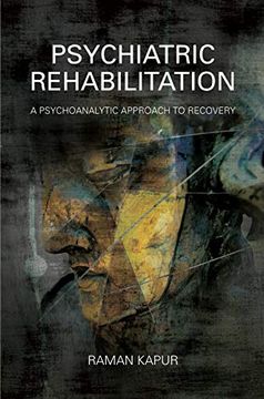 portada Psychiatric Rehabilitation: A Psychoanalytic Approach to Recovery (en Inglés)