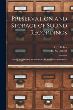 portada Preservation and Storage of Sound Recordings: a Study Supported by a Grant From the Rockefeller Foundation (en Inglés)