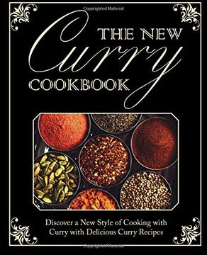 portada The new Curry Cookbook: Discover a new Style of Cooking With Curry With Delicious Curry Recipes (in English)