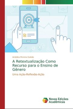 portada A Retextualização Como Recurso Para o Ensino de Gênero: Uma Ação-Reflexão-Ação (en Portugués)
