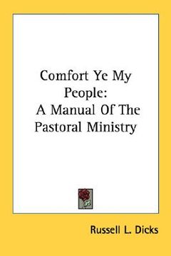portada comfort ye my people: a manual of the pastoral ministry (en Inglés)