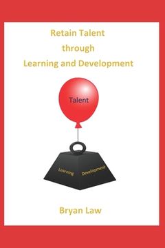 portada Retain Talent Through Learning and Development (en Inglés)