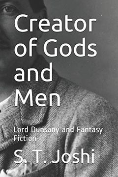 portada Creator of Gods and Men: Lord Dunsany and Fantasy Fiction (in English)