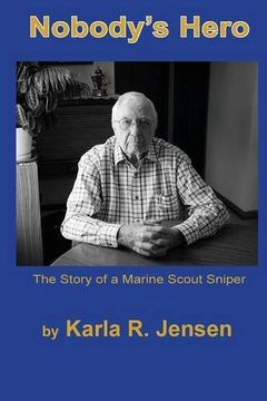 portada Nobody's Hero: The Story of a Marine Sniper Scout (en Inglés)