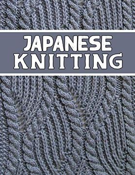 portada Japanese Knitting: Perfect Knitter's Gift for all Japanese Knitting Lovers. If you are Beginning Knitter This can Helps you to do Your Work 