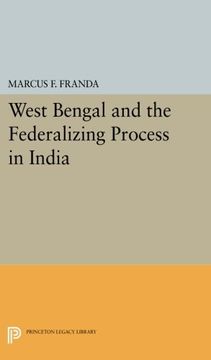 portada West Bengal and the Federalizing Process in India (Princeton Legacy Library) 