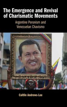 portada The Emergence and Revival of Charismatic Movements: Argentine Peronism and Venezuelan Chavismo (en Inglés)